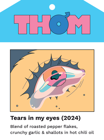 TEARS IN MY EYES - CHILI OIL
